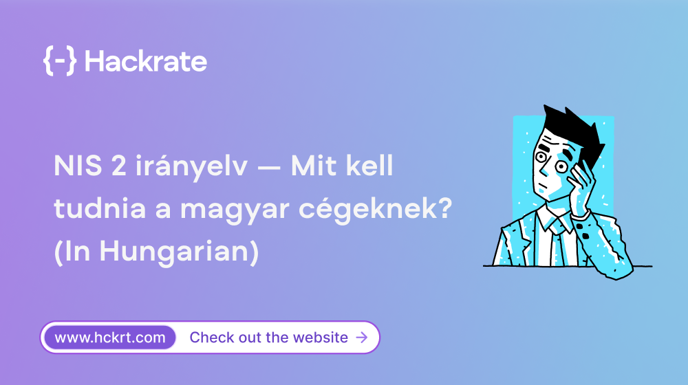 NIS 2 irányelv — Mit kell tudnia a magyar cégeknek?